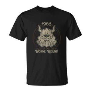 1968 Birth Of The Norse Legend Viking 56th Birthday T Shirt 1