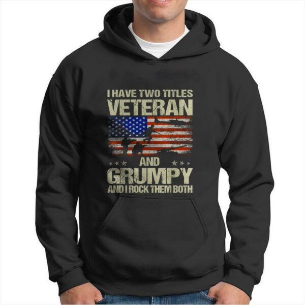 Funny Dad Papa Grandpa T Shirt I Have Two Titles Veteran And Grumpy 2