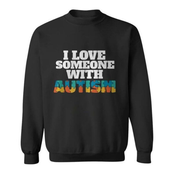 I Love Someone With Autism Awareness Month Puzzle Piece Autism Mom Shirt 4